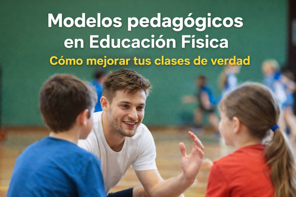 modelos pedagógicos en educación física en clase